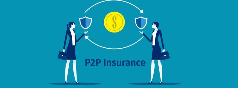   P2P- (Peer-to-Peer Insurance)    ?